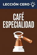 Portada del ebook «Lección cero: Café especialidad», guía para principiantes