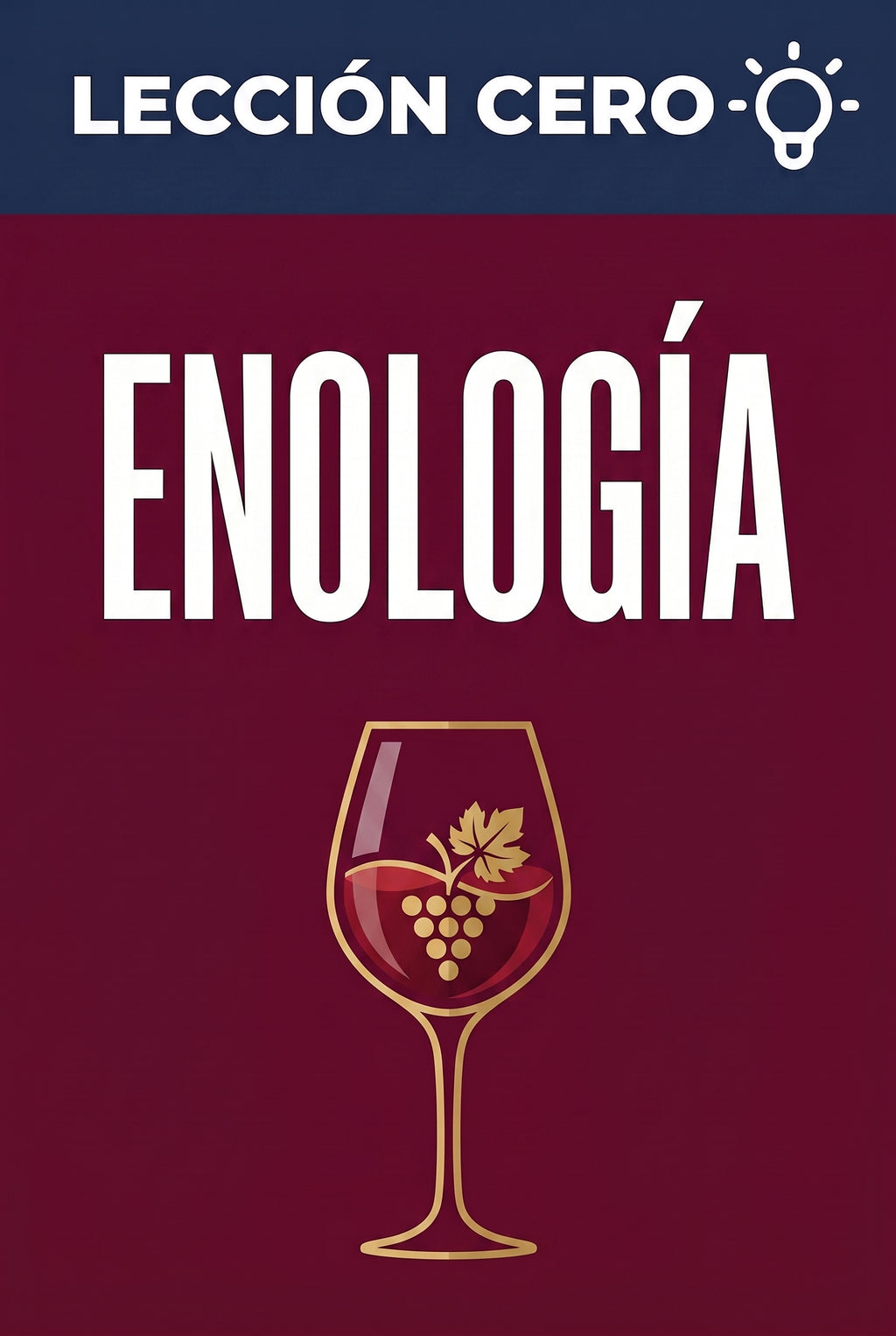 Portada del ebook «Lección cero: Enología», guía para principiantes