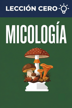 Portada del ebook «Lección cero: Micología», guía para principiantes