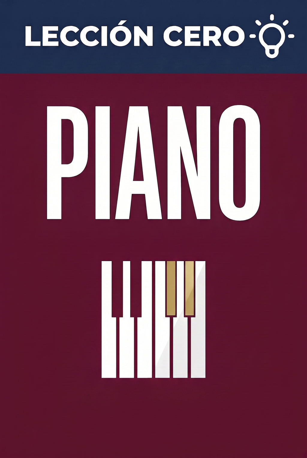 Portada del ebook «Lección cero: Piano», guía para principiantes