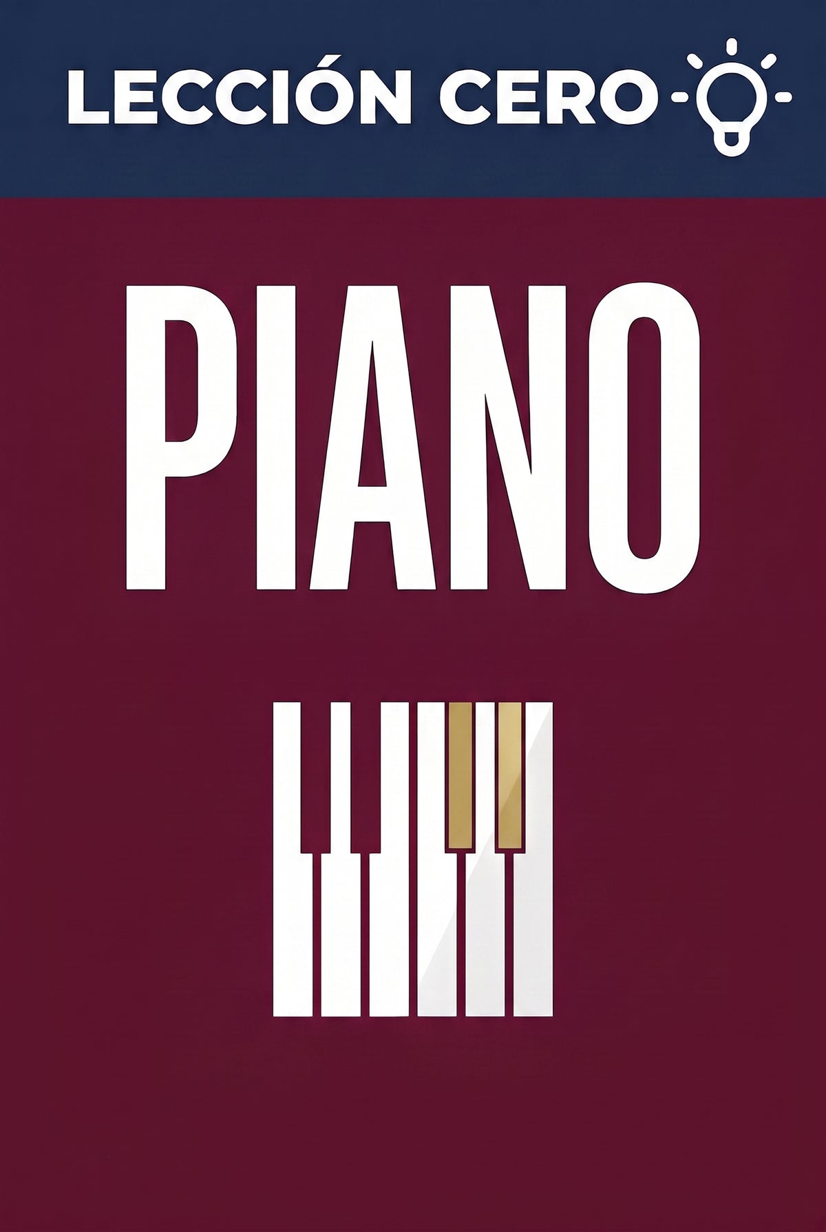 Portada del ebook «Lección cero: Piano», guía para principiantes